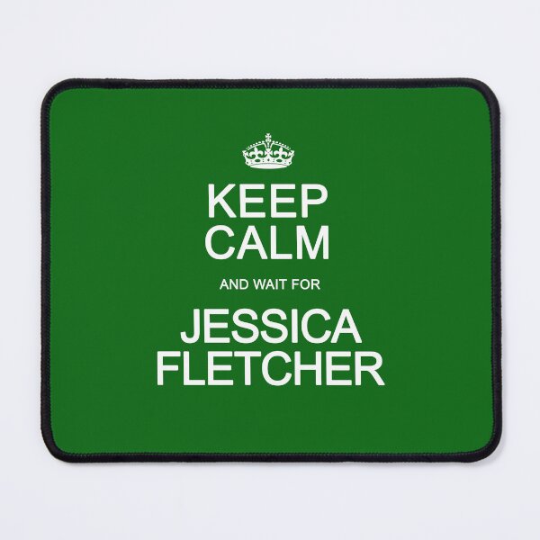Item preview, Keep Calm and wait for Jessica Fletcher designed and sold by Normbot2000.