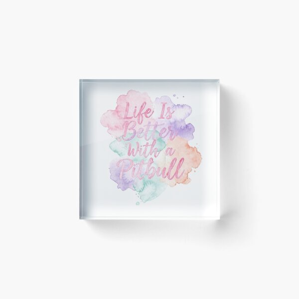 Item preview, Life Is Better With a Pitbull - Pastel Watercolor Splash designed and sold by My Pitbull Place.