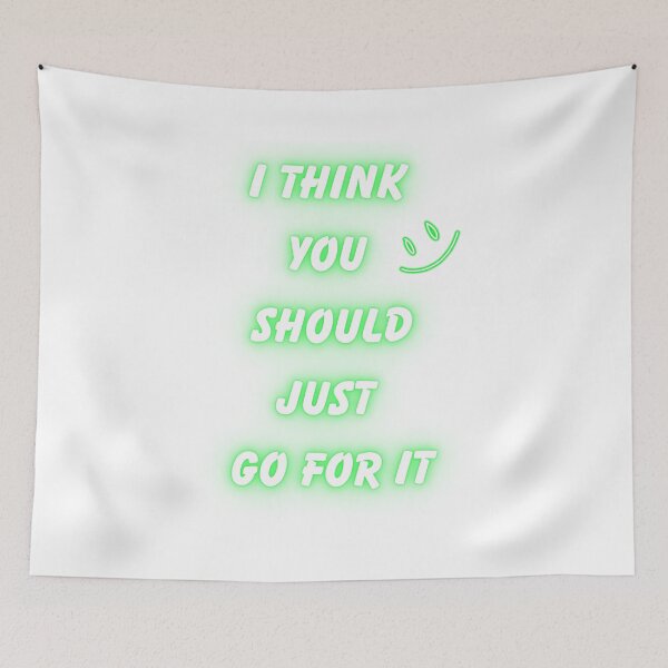 Item preview, I Think You Should Just Gp For It Motivational Quote designed and sold by VibeoCanvasShop.
