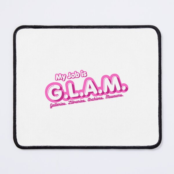 Item preview, My Job is ... G.L.A.M. designed and sold by Dewdrop-Thistle.