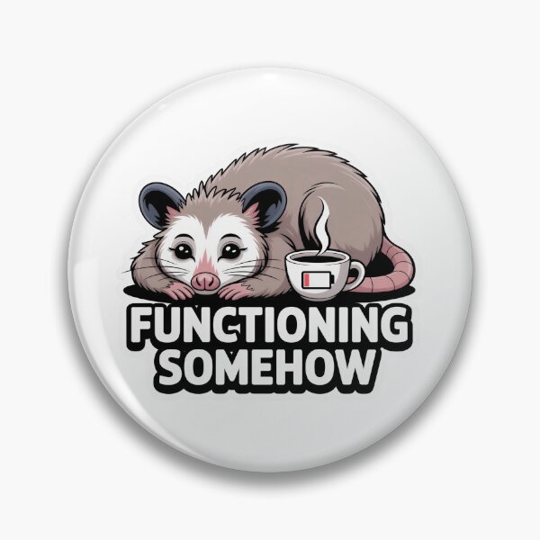 Item preview, Functioning Somehow Exhausted Possum designed and sold by PrintologyAura.