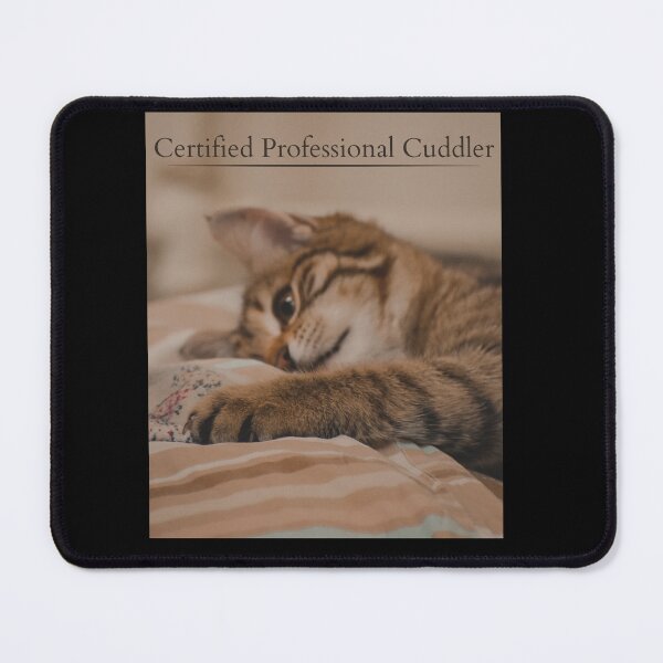 Item preview, Certified Professional Cuddler designed and sold by WeaselsStuff.