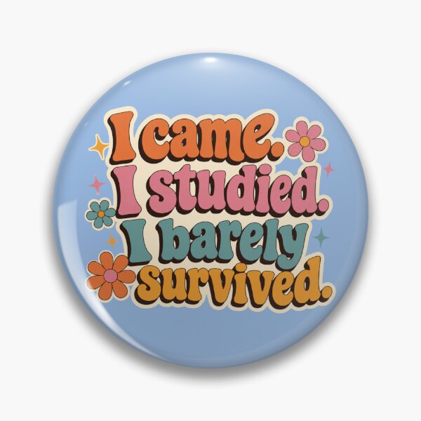 Item preview, I Came. I Studied. I Barely Survived. Funny Retro Student Design designed and sold by TheStephanieRome.