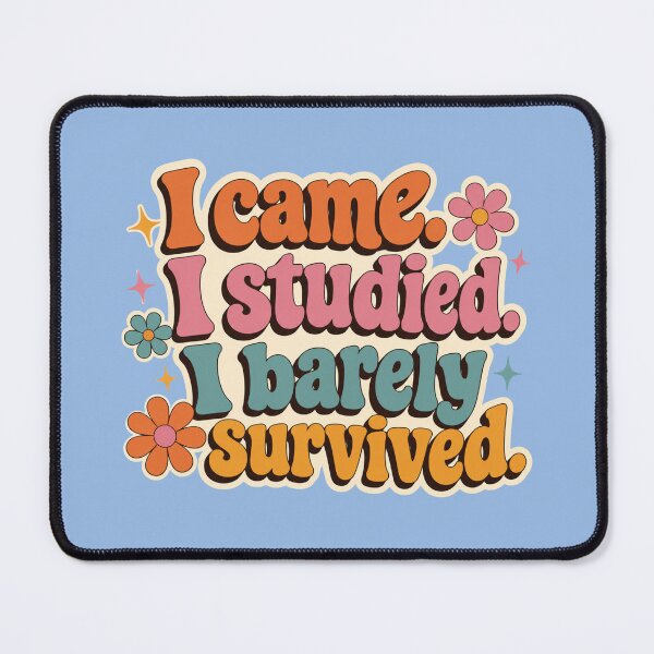 Item preview, I Came. I Studied. I Barely Survived. Funny Retro Student Design designed and sold by TheStephanieRome.