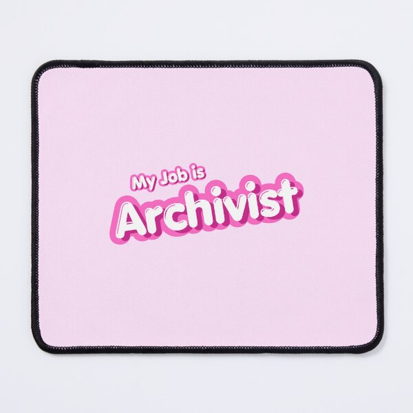 Item preview, My Job is ... Archivist designed and sold by Dewdrop-Thistle.