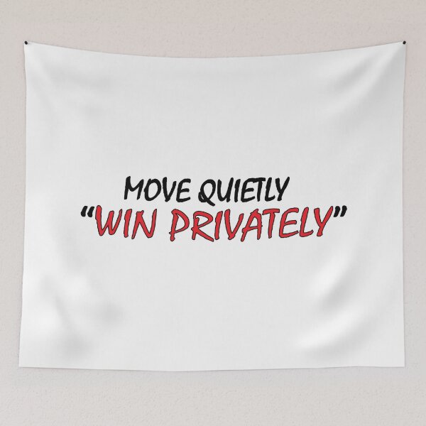 Item preview, Move quietly win privately designed and sold by Positive Mindzet!.