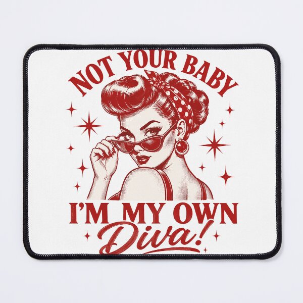 Item preview, Not Your Baby I'm my own Diva designed and sold by Ranasko.