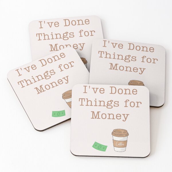 Item preview, I've Done Things for Money designed and sold by WearFine.