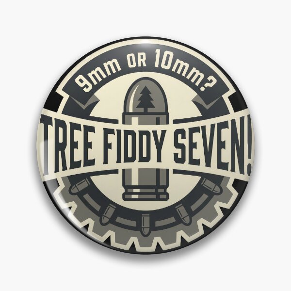 Item preview, 9mm or 10mm Tree Fiddy Seven Funny Firearm Caliber Humor designed and sold by ArtDreams92.