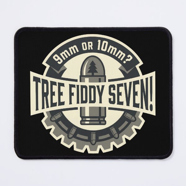 Item preview, 9mm or 10mm Tree Fiddy Seven Funny Firearm Caliber Humor designed and sold by ArtDreams92.