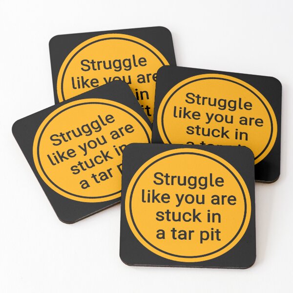 Item preview, struggle like you are stuck in a tar pit designed and sold by Urban Anomaly.