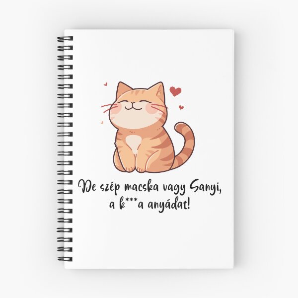 Item preview, De szép macska vagy Sanyi a k* anyádat designed and sold by EmeraldeaDesign.