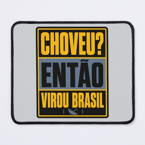 Item preview, Choveu Então Virou Brasil Funny Brazilian Rain designed and sold by POD DYNASTY.