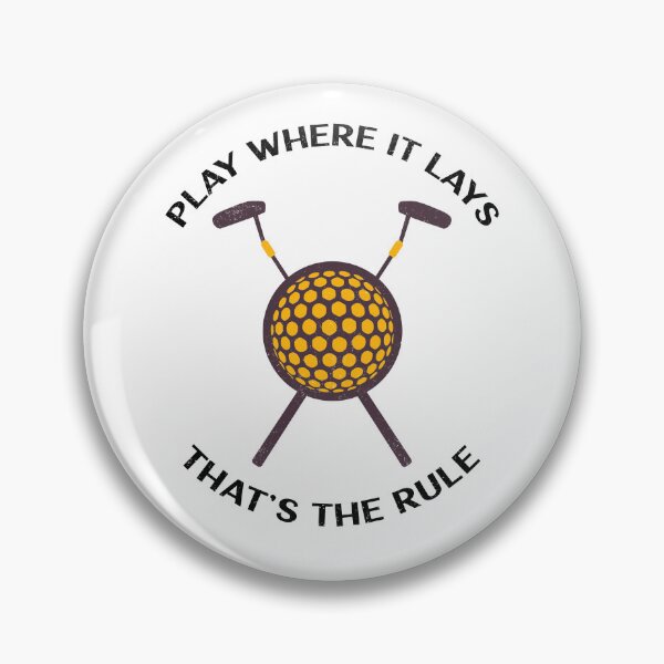 Item preview, Play Where It Lays, That's The Rule designed and sold by HoppingCreation.