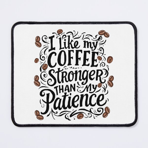 Item preview, I Like My Coffee Stronger Than My Patience Caffeinated Mama designed and sold by everydayplay108.
