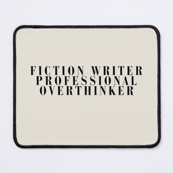 Item preview, Fiction Writer Professional Overthinker Literary Humor Typography Design designed and sold by PKDWriterMerch.