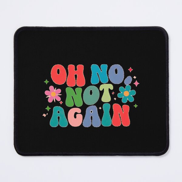 Item preview, Oh no, not again designed and sold by Stefrait-7.
