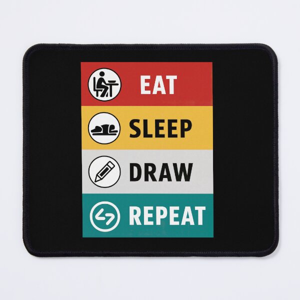 Item preview, Eat Sleep Draw Repeat designed and sold by SiarheiYur.