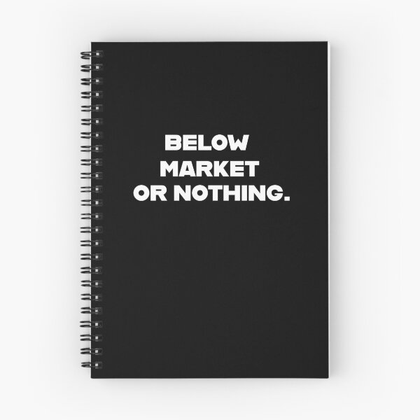 Item preview, BELOW MARKET OR NOTHING. (Investor Humor Shirt) designed and sold by DMS STUDIO.