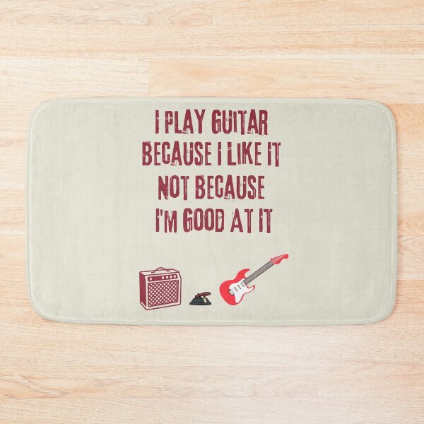 Item preview, I Play Guitar Because I Like It Not Because I'm Good At It designed and sold by WearFine.
