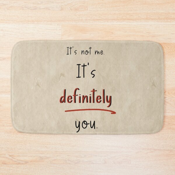 Item preview, Its not me its you, human made meme designed and sold by GiSilver.