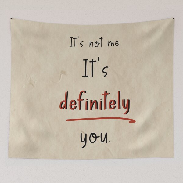 Item preview, Its not me its you, human made meme designed and sold by GiSilver.