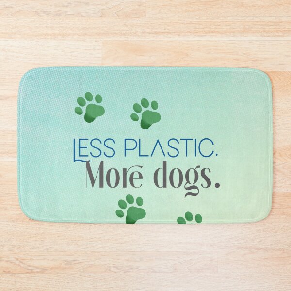 Item preview, less plastic more dogs designed and sold by GiSilver.