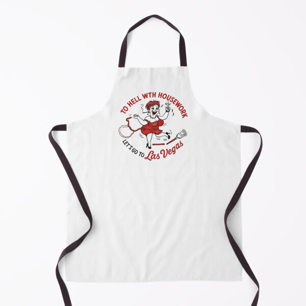 Item preview, To Hell With Housework Lets go to Las Vegas designed and sold by Tonyv773.