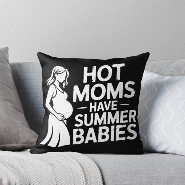Item preview, Hot Moms Have Summer Babies designed and sold by theartfulaspie.