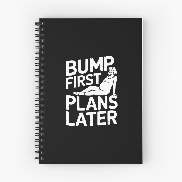 Item preview, Bump First Plans Later designed and sold by theartfulaspie.