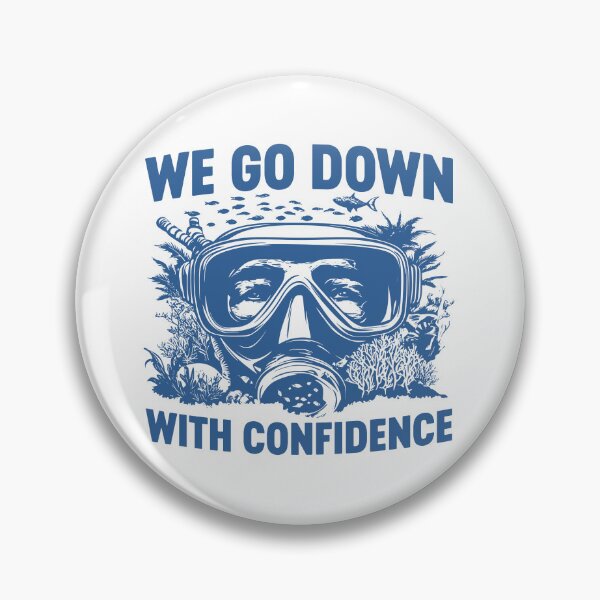 Item preview, We Go Down With Confidence Funny Deep Sea Diver designed and sold by gunaone-design.