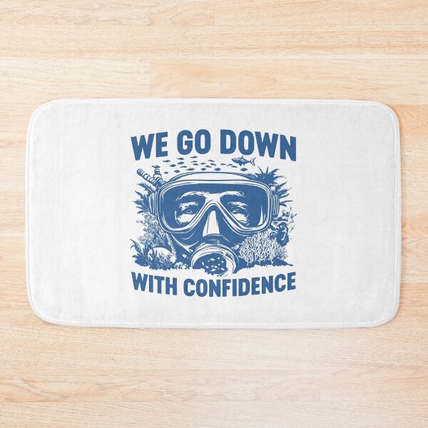 Item preview, We Go Down With Confidence Funny Deep Sea Diver designed and sold by gunaone-design.