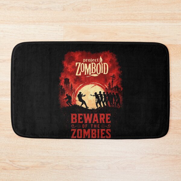 Item preview, Project Zomboid - Beware Of The Zombies designed and sold by thedarkfantasy.