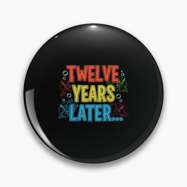Item preview, Twelve Years Later Funny Meme 12th Birthday designed and sold by PopStars1993.