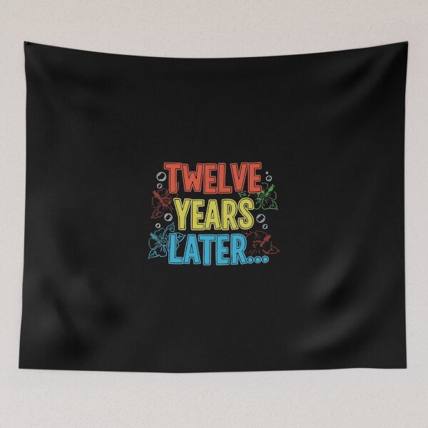 Item preview, Twelve Years Later Funny Meme 12th Birthday designed and sold by PopStars1993.