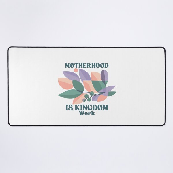 Item preview, Motherhood Is Kingdom Work designed and sold by LuveraxArt.