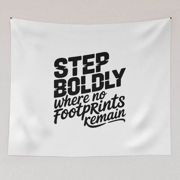 Item preview, Step Boldly Where No Footprints Remain Adventure Quote designed and sold by Cool-cat-art.