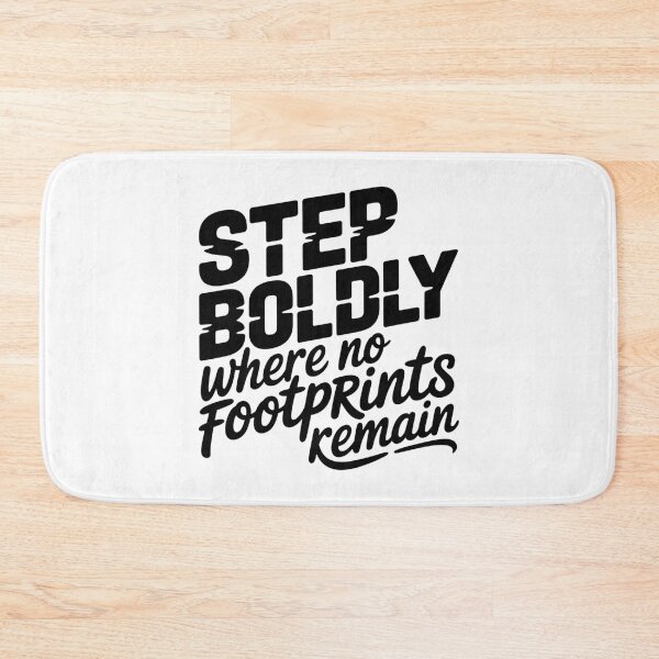 Item preview, Step Boldly Where No Footprints Remain Adventure Quote designed and sold by Cool-cat-art.