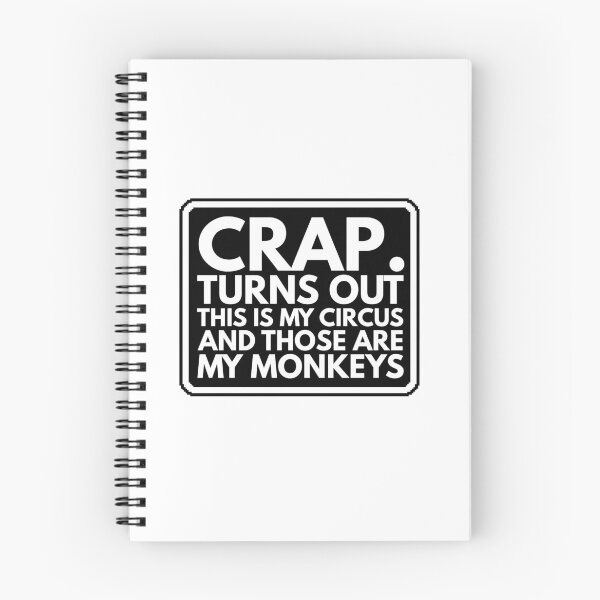 Item preview, Crap, Turns Out This Is My Circus And Those Are My Monkeys designed and sold by Dondonmart.