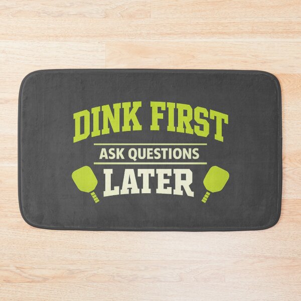Item preview, Dink First Ask Questions Later Funny Pickleball Shirt designed and sold by The Daily Goods.