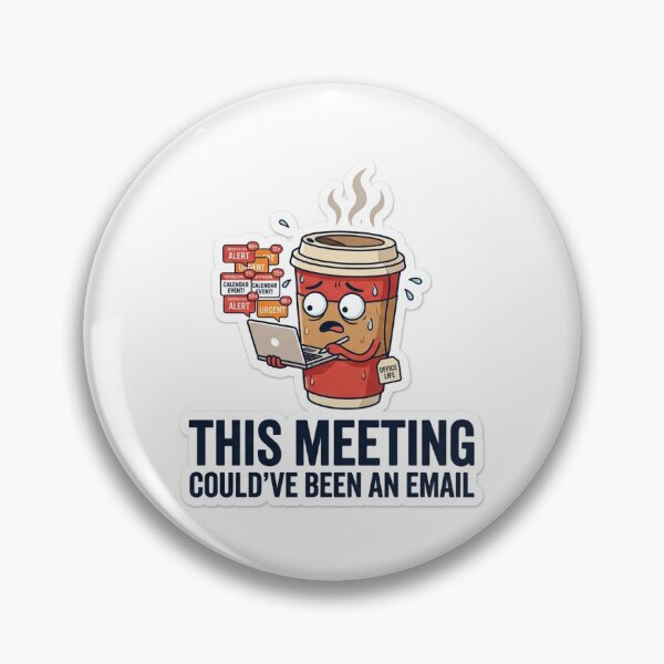Item preview, This meeting could have been an email designed and sold by aliceinwdld.