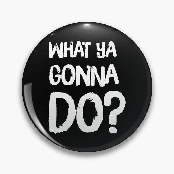 Item preview, WHAT YA GONNA DO? V1 designed and sold by THAT'S WHAT TEE SAID.