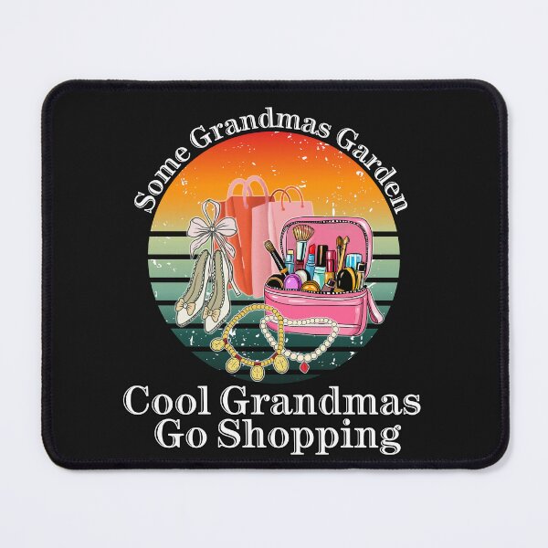 Item preview, Some Grandmas Garden Cool Grandmas Go Shopping Retro Grandma designed and sold by Printlytee.