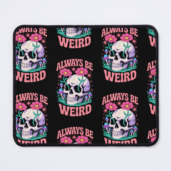 Item preview, Skull design with words saying Always be weird designed and sold by Joshuasanga76a.