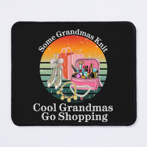 Item preview, Some Grandmas Knit Cool Grandmas Go Shopping Funny Retro Grandma designed and sold by Pixiorra.