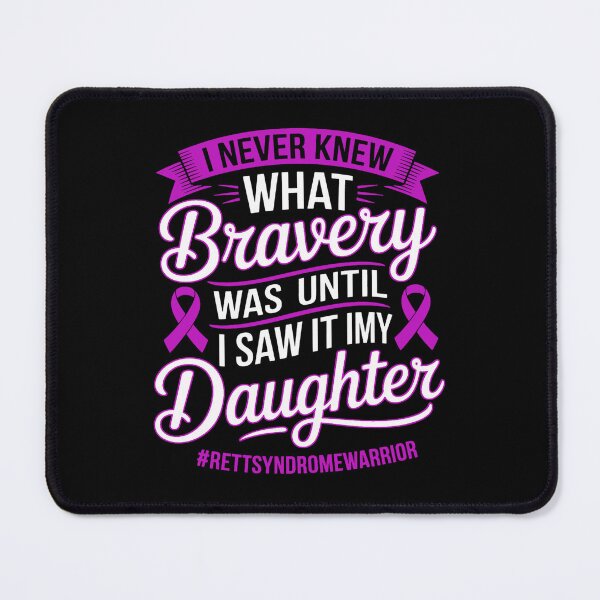 Item preview, I Never Knew What Bravery Was rett syndrome Awareness designed and sold by BlassmausArt.