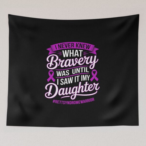 Item preview, I Never Knew What Bravery Was rett syndrome Awareness designed and sold by BlassmausArt.