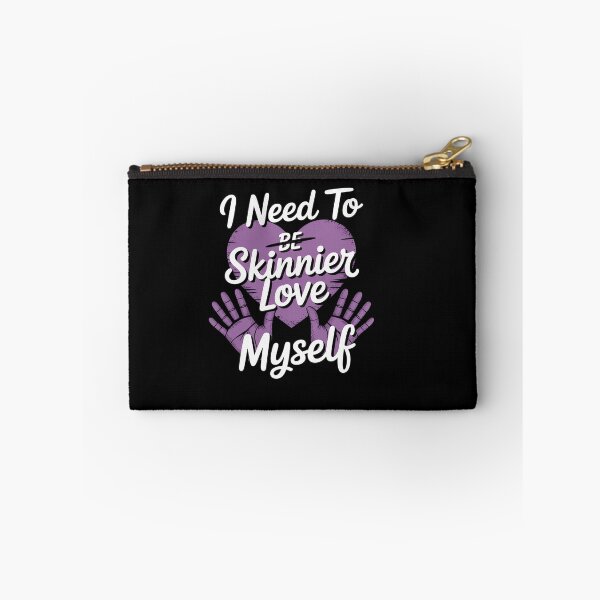 Item preview, I Need To Be Skinnier Love My Self Eating Disorder Awareness designed and sold by BlassmausArt.