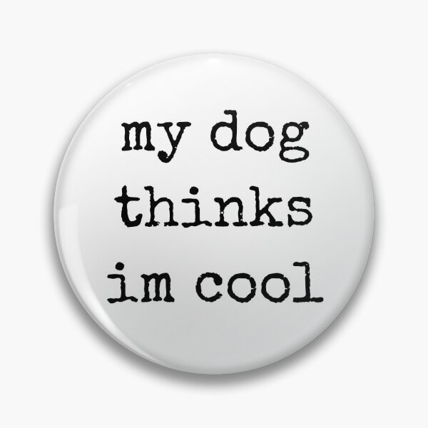 Item preview, Mens My Dog Thinks Im Cool Funny Sarcastic Humor  designed and sold by first-shirt ⭐ ⭐ ⭐ ⭐ ⭐.