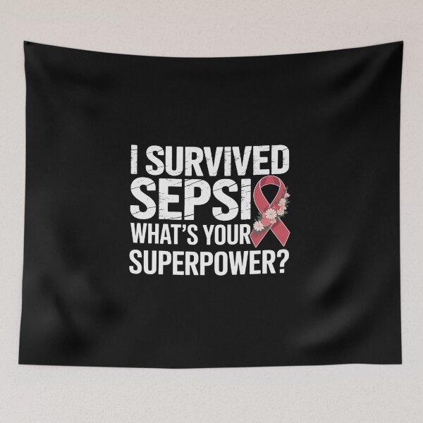 Item preview, I Survived Sepsis What's Your Superpower Sepsis Awareness designed and sold by BlassmausArt.